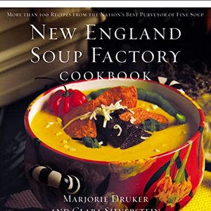 New England Soup Factory Cookbook: More Than 100 Fine Soup Recipes
